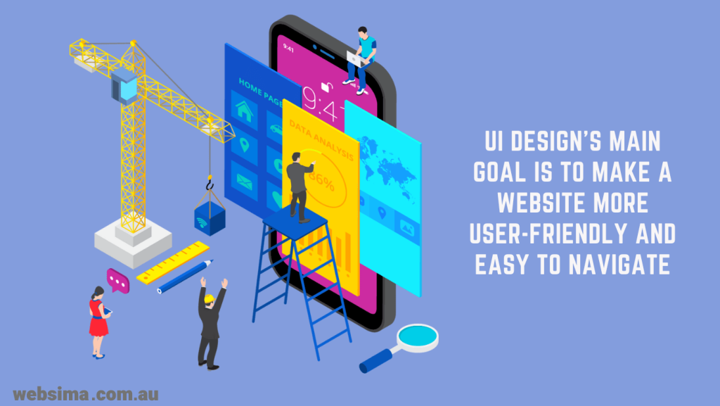 The first goal of UI design is to make a website more user-friendly and easy to surf